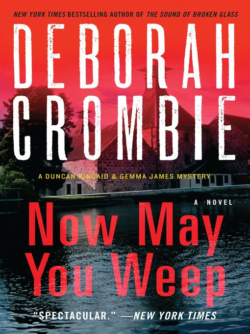 Title details for Now May You Weep by Deborah Crombie - Wait list